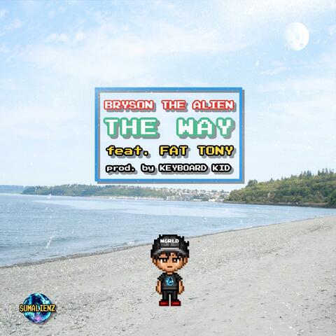 The Way (feat. Fat Tony & Keyboard Kid)