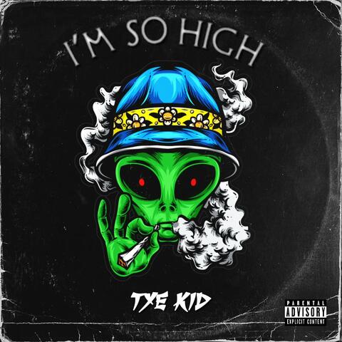 I'm So High