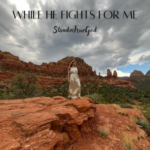 While He Fights for Me (Single)