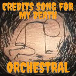 credits song for my death orchestral