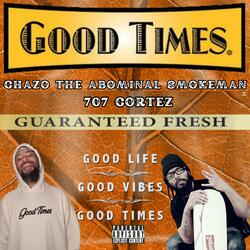 Good Times (feat. 707 Cortez)