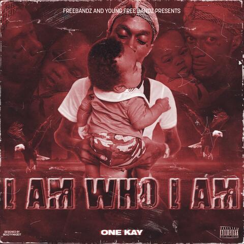 I Am Who I Am