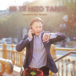 Se te hizo tarde