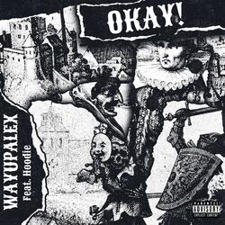 OKAY! (feat. Hoodie)