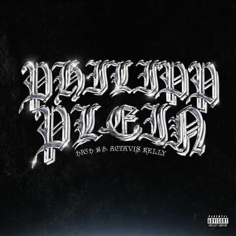 Philipp Plein (feat. Actavis Kelly)