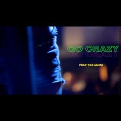 GO CRAZY (feat. Tae Amiri)