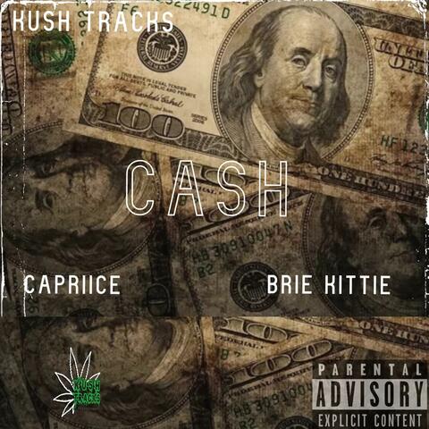 Cash (feat. Capriice & Brie Kittie)