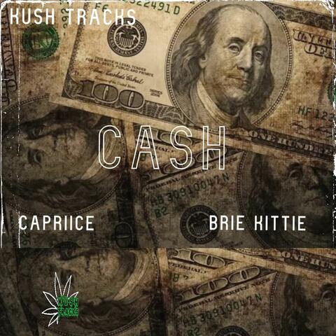 Cash (feat. Capriice & Brie Kittie) [Clean]