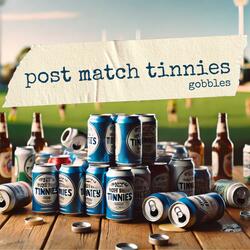 Post Match Tinnies