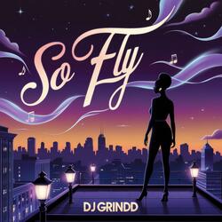 SO FLY