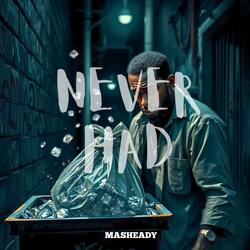 Never Had