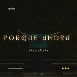 Porque Ahora (feat. Black Melody)