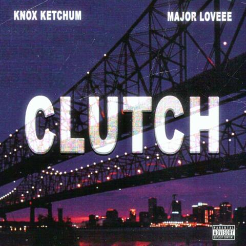 CLUTCH (feat. MajorLoveee)