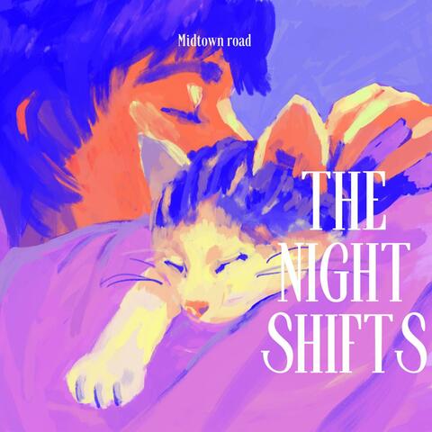 The night shifts