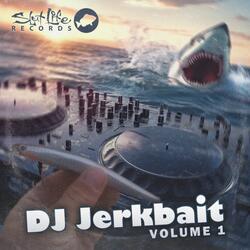 DJ Jerkbait "Deadliest Catch"