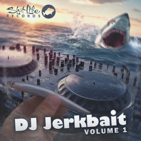 SlutLife Records Presents DJ Jerkbait Volume 1