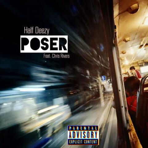 Poser (feat. Chris Rivers)