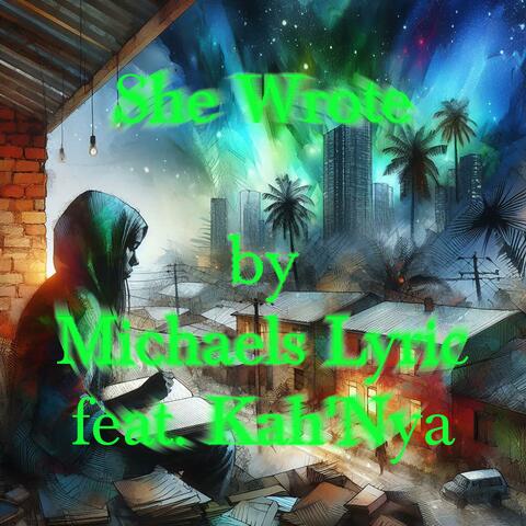 She Wrote (feat. Kah'Nya)