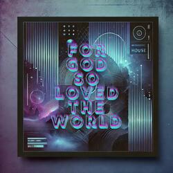 For God So Loved the World