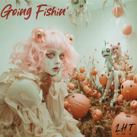 Going Fishin`
