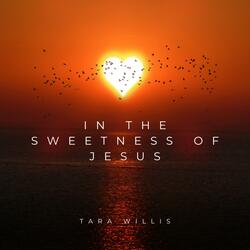 In The Sweetness Of Jesus
