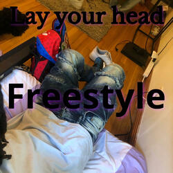 Lay your head (freestyle)