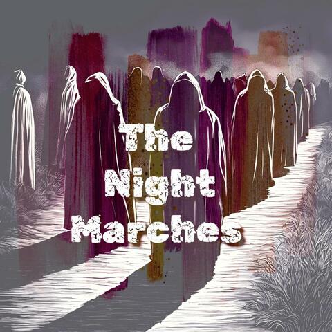 The Night Marches