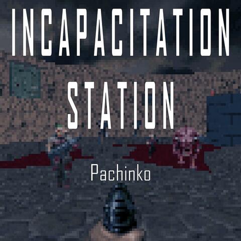 Incapacitation Station