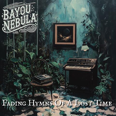 Fading Hymns Of A Lost Time