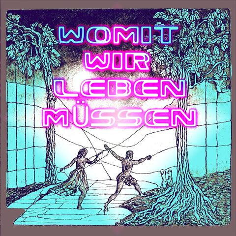 Womit wir leben müssen