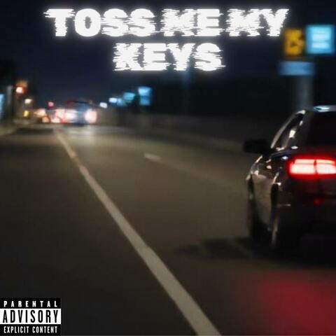 Toss Me My Keys
