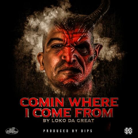 Comin Where I Come From