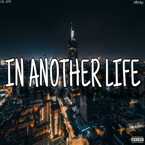 In Another Life (feat. strAy)