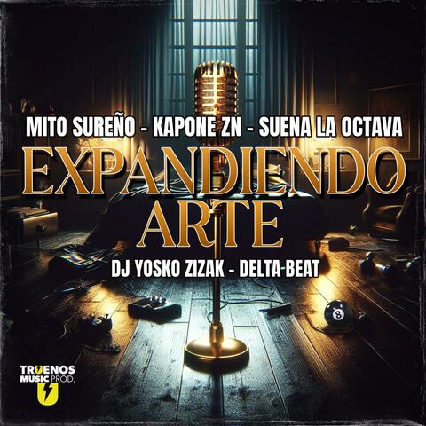 Expandiendo Arte (feat. Suena La Octava, Dj Yosko Zizak, Delta Beat & Truenos Music Prod.)
