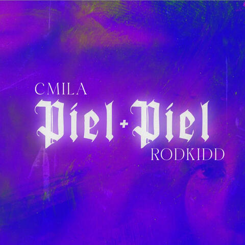 PIEL + PIEL (feat. rodkidd)