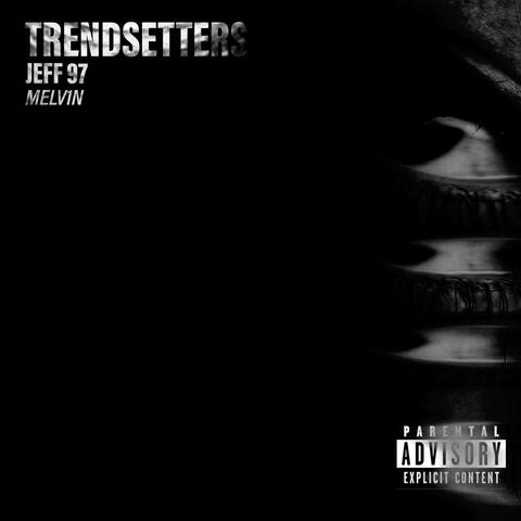 Trendsetters (feat. Melv1n)