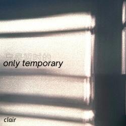 only temporary