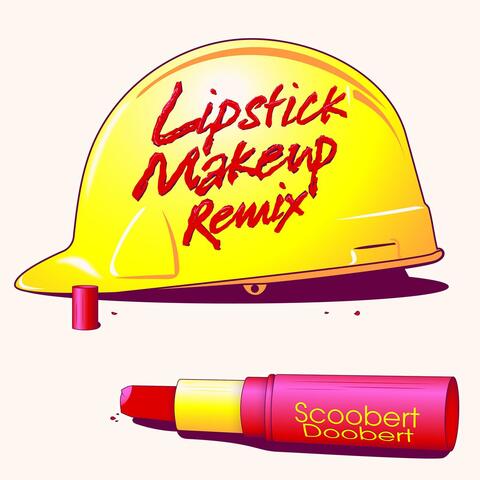 Lipstick Makeup (Scoobert Doobert Edit) (feat. Thumpasaurus)