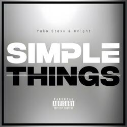 Simple Things (feat. Yako Staxx)