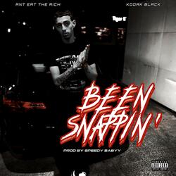 Been Snappin (feat. Ant E T Rich & Kodak B)