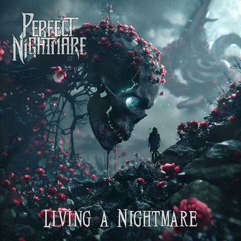 Living A Nightmare