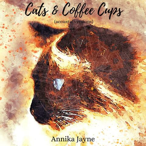 Cats & Coffee Cups (Acoustic Versions)