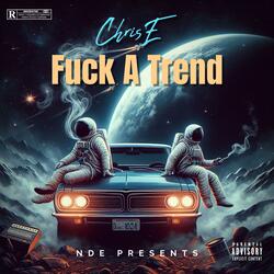 Fuck A Trend (feat. LJ)