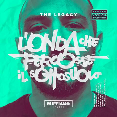 The legacy: L'onda che percosse il sottosuolo