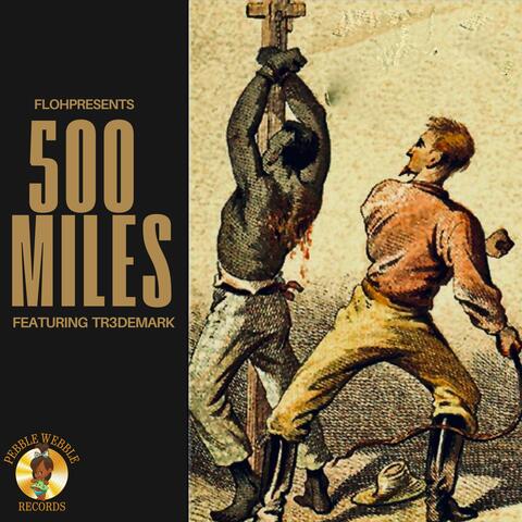500 MILES (feat. TR3DEMARK)
