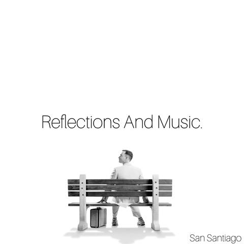 Reflections And Music.