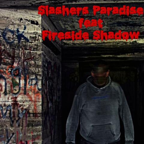 Slashers Paradise (feat. Fireside Shadow)