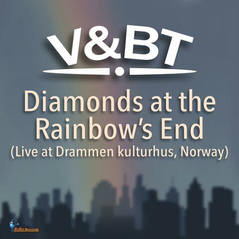 Diamonds at the Rainbow's End (Live at Drammen kulturhus, Norway)