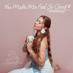 You Make Me Feel So Good