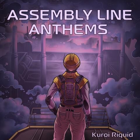Assembly Line Anthems